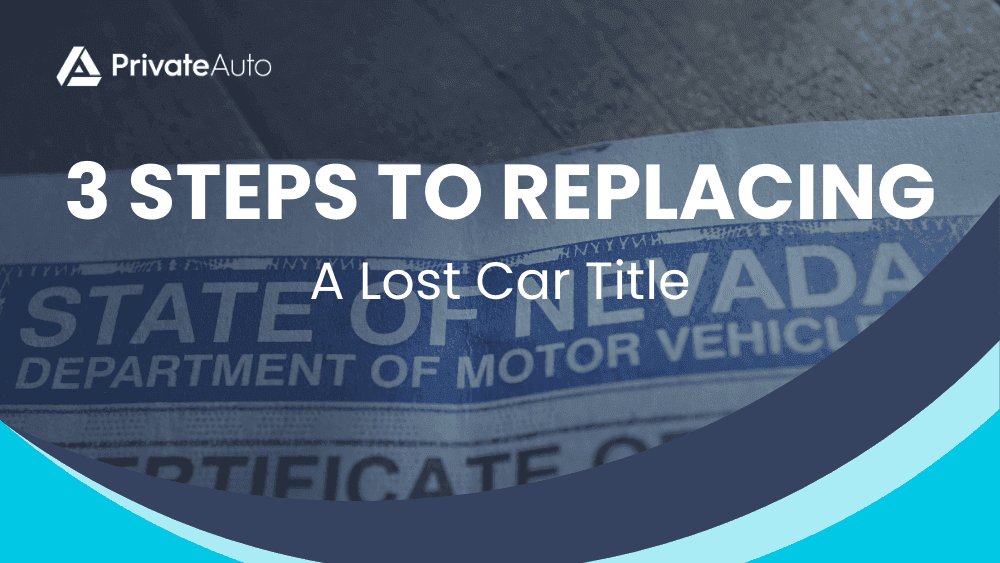 3 Steps To Replacing a Lost Car Title