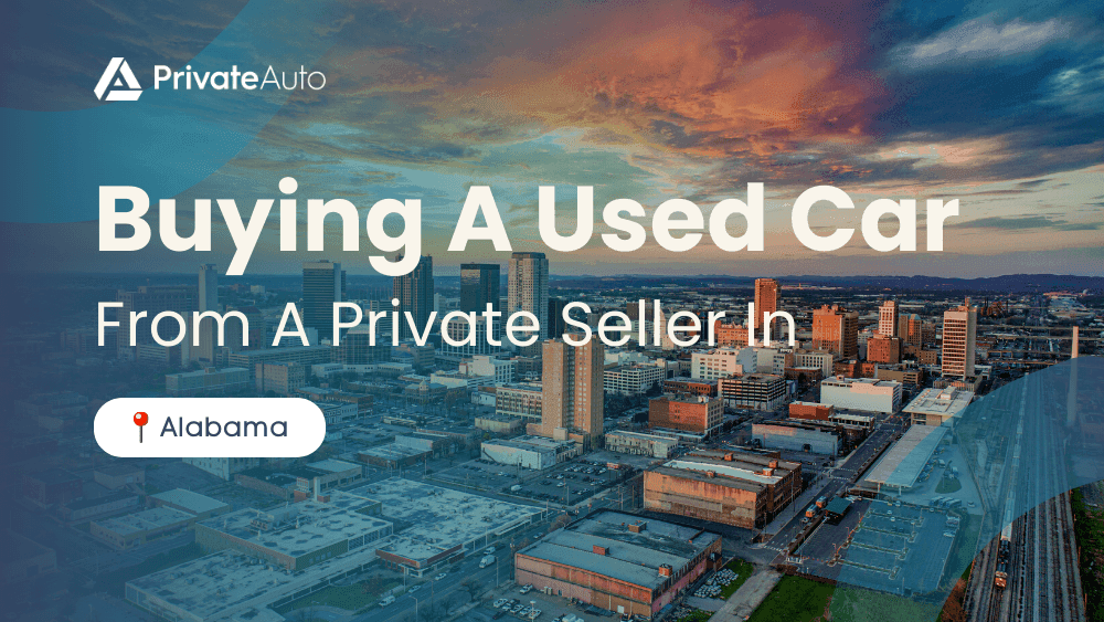 Buying A Used Car From A Private Seller In Alabama