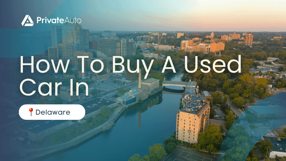 How to Buy a Used Car in Delaware