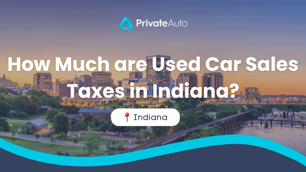 How Much are Used Car Sales Taxes in Indiana