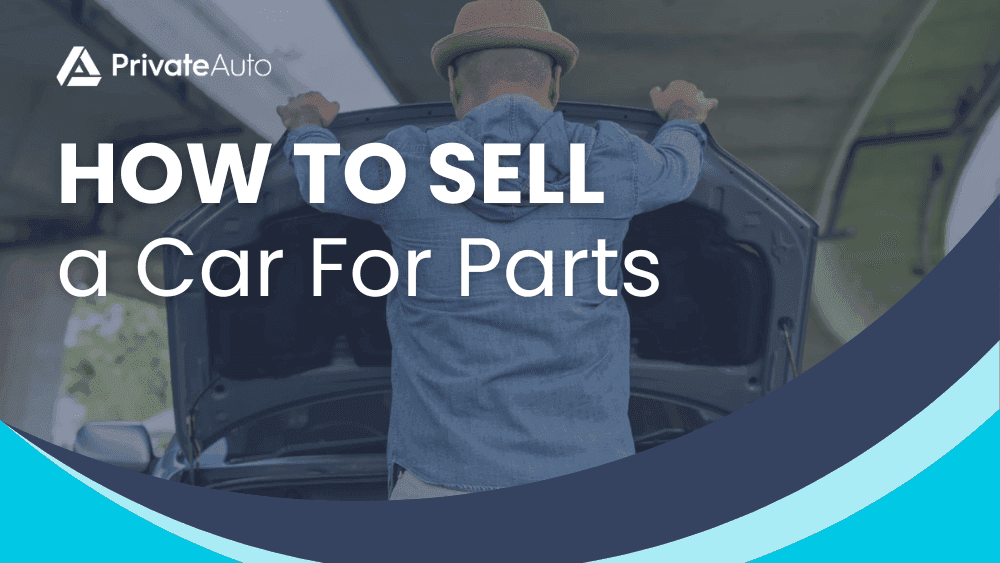 How To Sell a Car For Parts