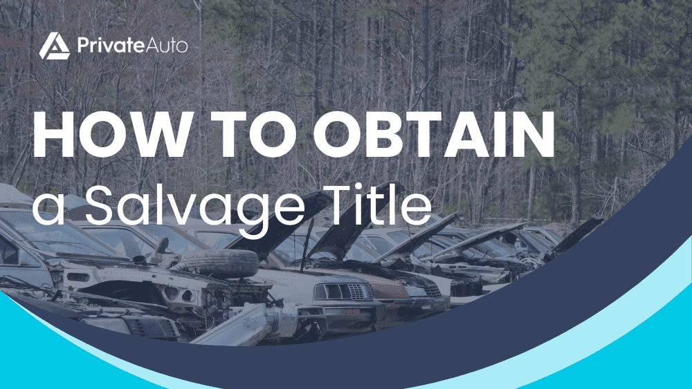 How to Obtain a Salvage Title