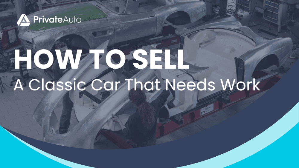 How to sell a classic car that needs work.png