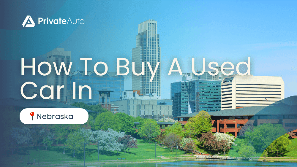 How to Buy a Used Car in Nebraska