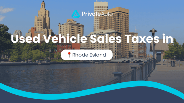 How Much are Used Car Sales Taxes in Rhode Island?