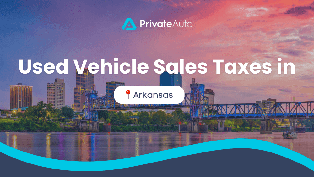How Much are Used Car Sales Taxes in Arkansas?