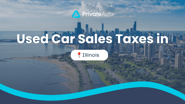 How Much Are Used Car Sales Taxes in Illinois?