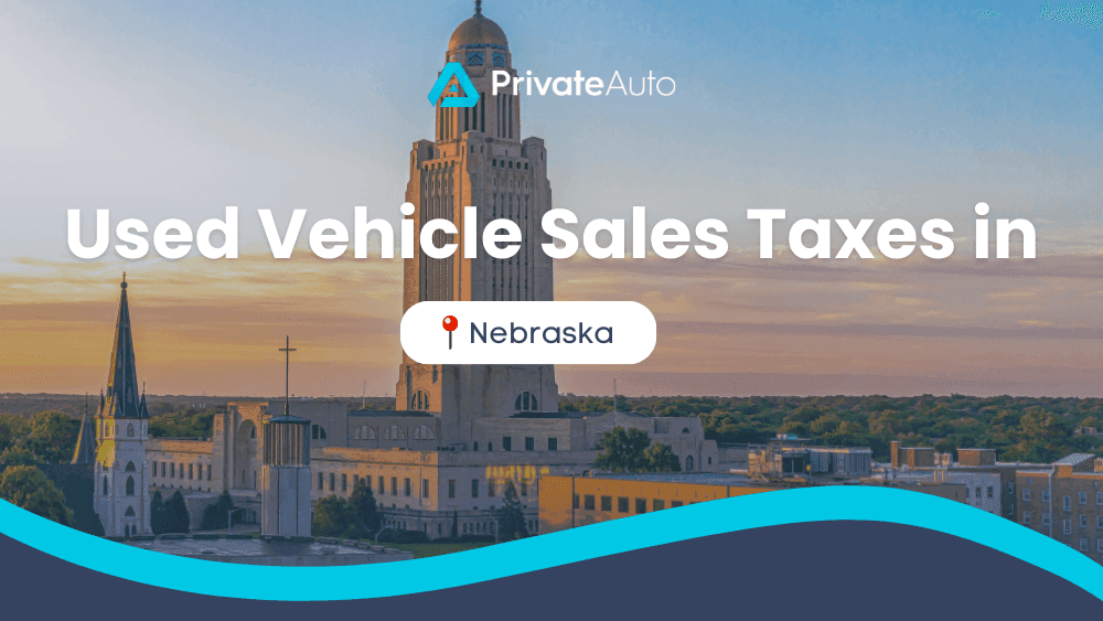 How Much are Used Car Sales Taxes in Nebraska?