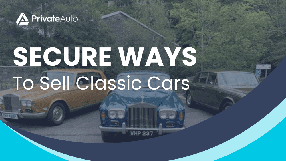 Secure ways to sell classic cars.png