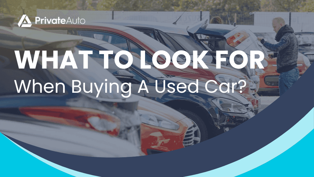 What to look for when buying a used car