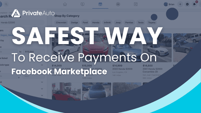 The Safest Way to Receive Payment on Facebook Marketplace | PrivateAuto