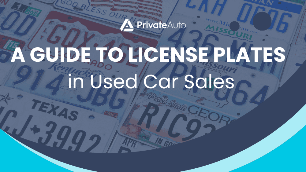 A Guide to License Plates in Used Car Sales