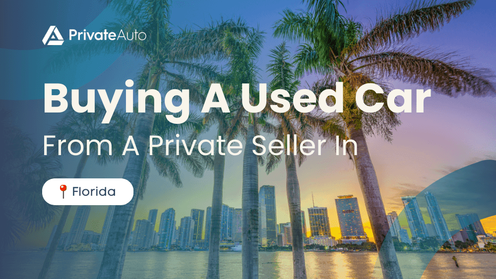Buying a Car From a Private Seller In Florida