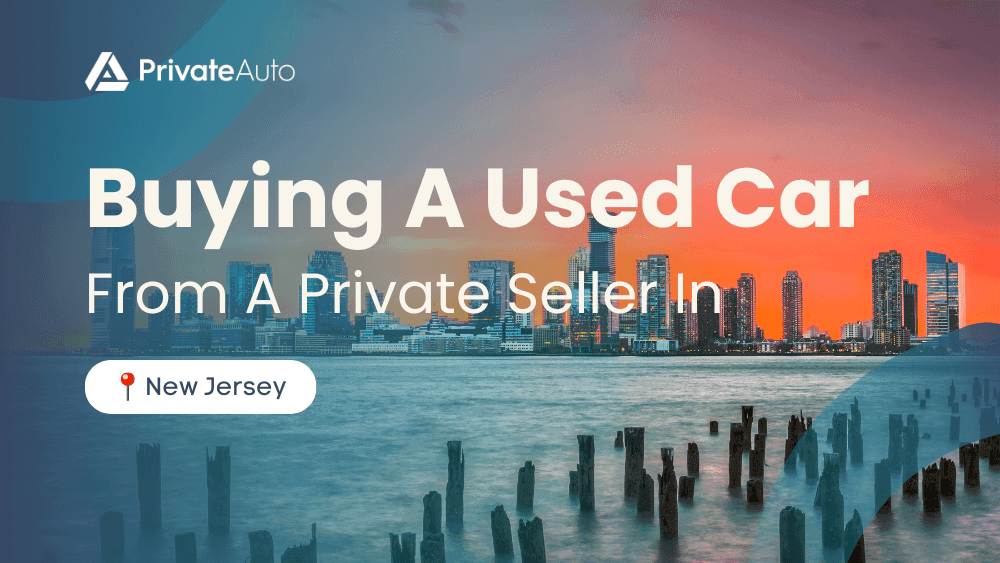 Buying a Car from a Private Seller in New Jersey
