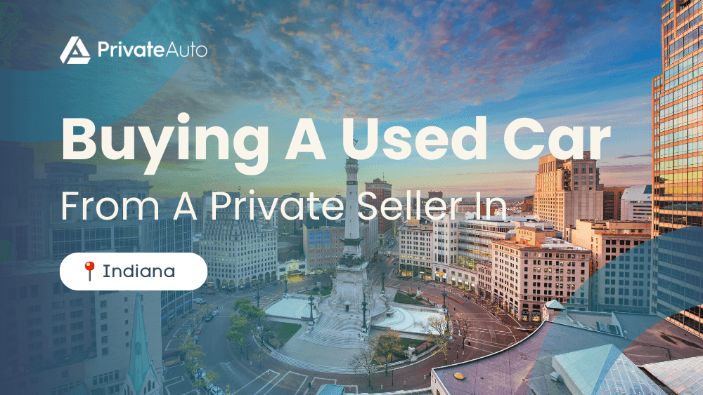 Image Highlighting Buying a Used Car from a Private Seller in Indiana