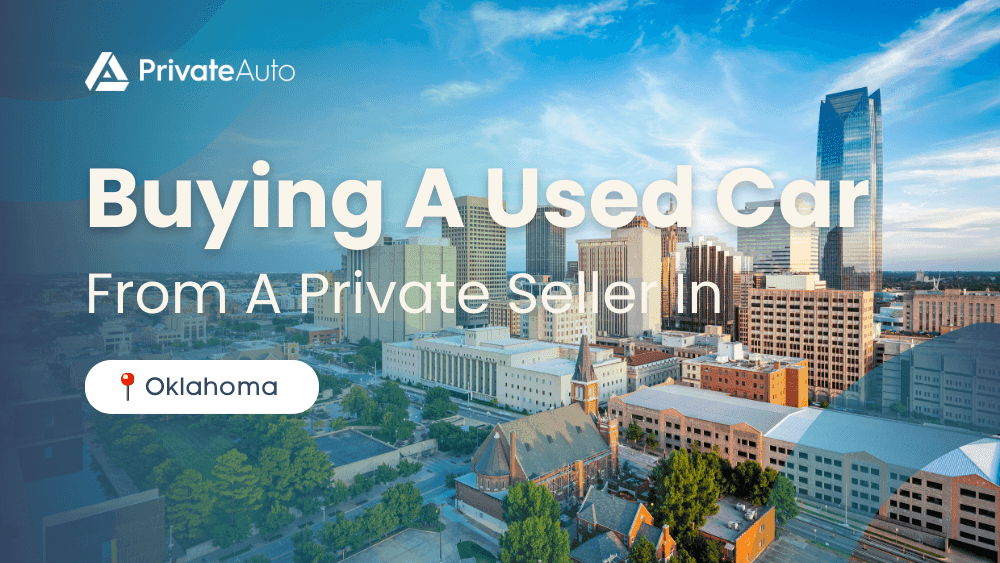 Image Highlighting Buying a Used Car from a Private Seller in Oklahoma