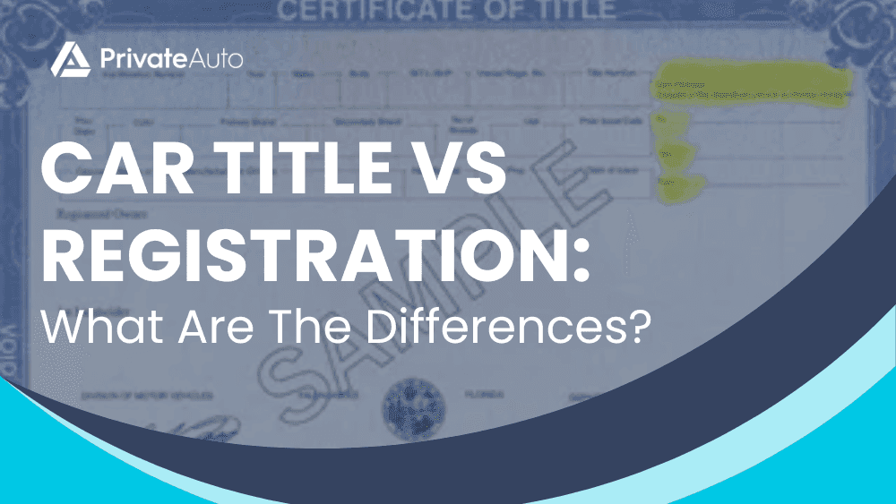 Car title vs registration: what are the differences
