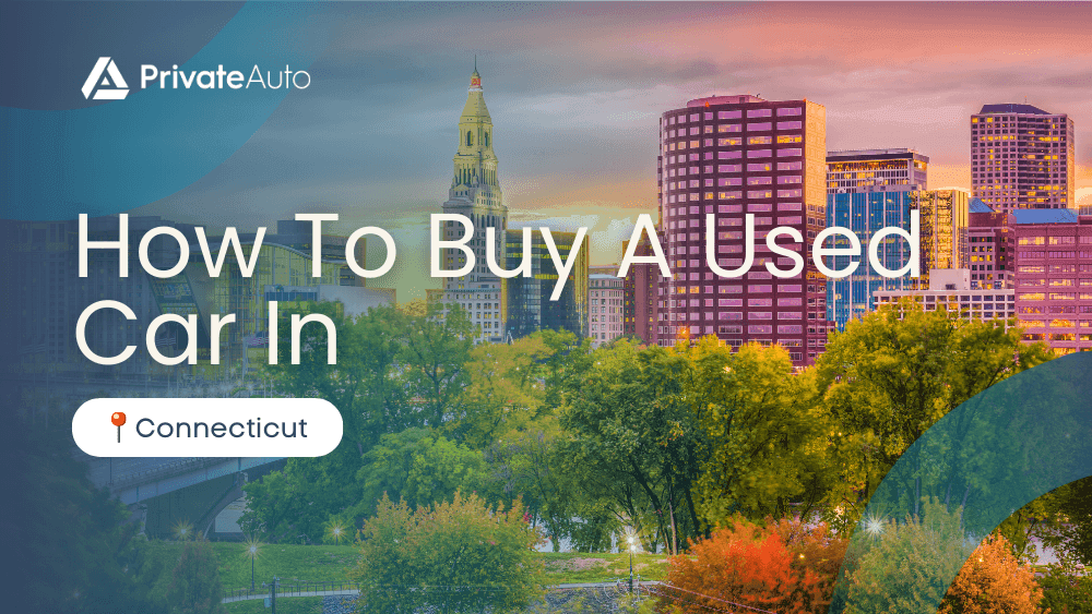 How To Buy a Used Car In Connecticut