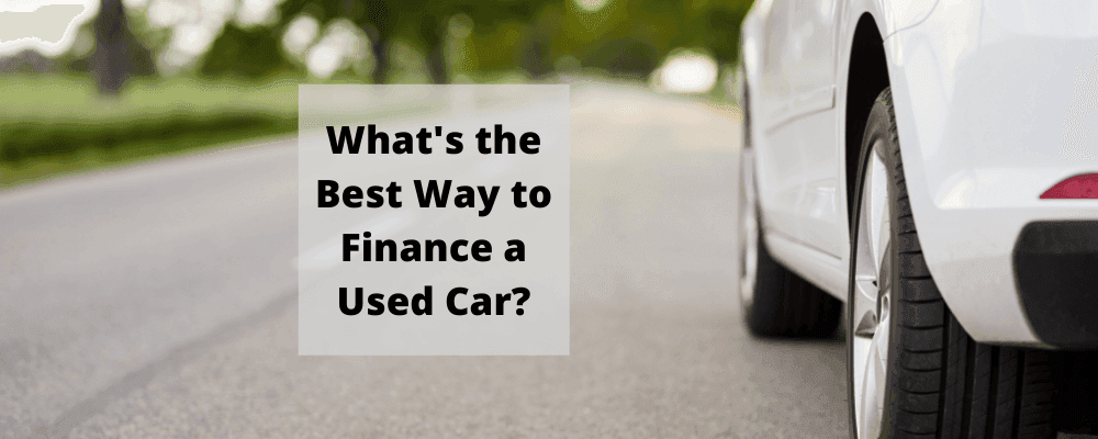 What’s the Best Way To Finance a Used Car From a Private Party?