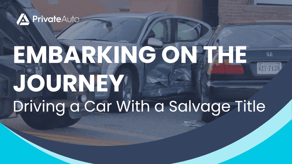 Embarking on the journey: driving a car with a salvage title
