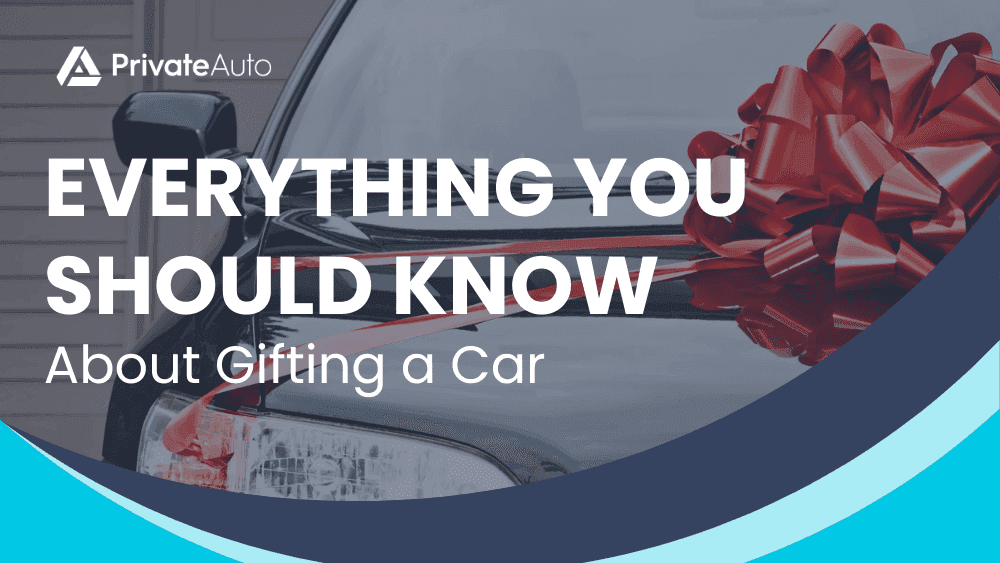 Everything you should know about gifting a car