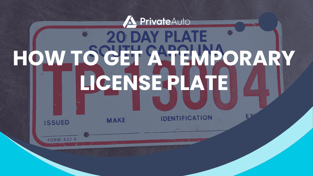 Image Highlighting How To Get a Temporary License Plate