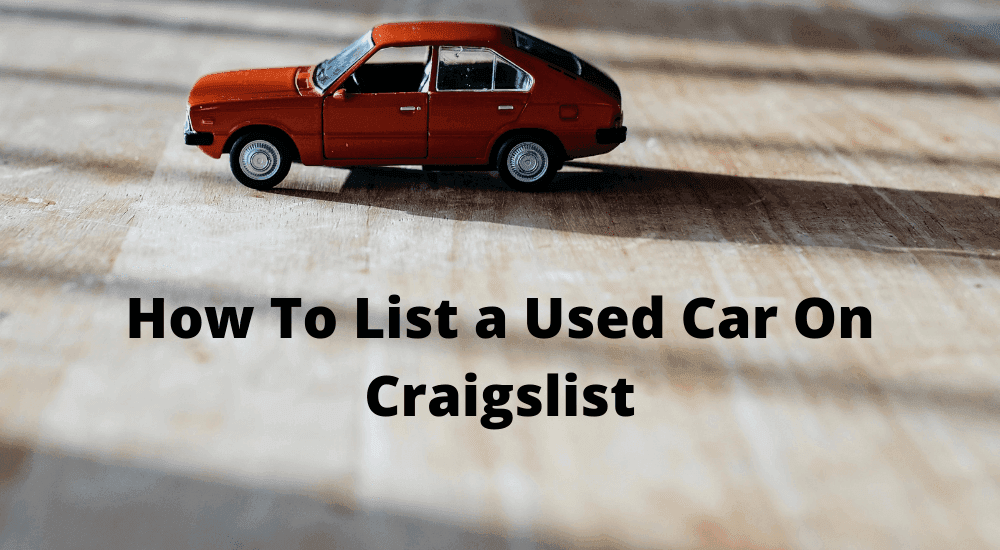 How To List a Used Car On Craigslist