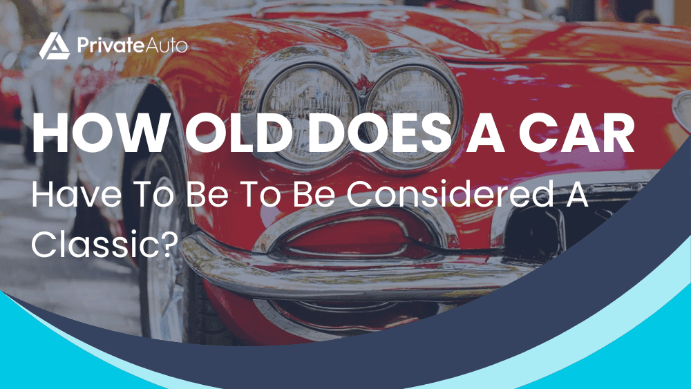 How old does a car have to be to be considered a classic