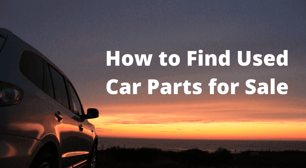 How to Find Used Car Parts for Sale