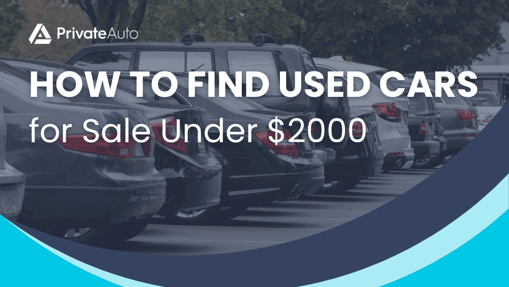 How to Find Used Cars for Sale Under $2000