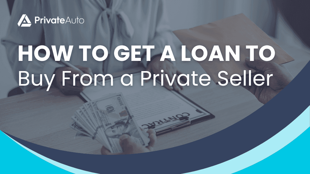 How to Get a Loan to Buy From a Private Seller