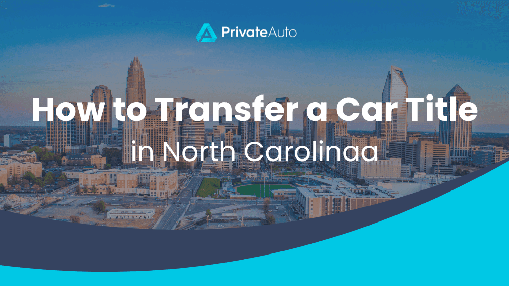 Image Highlighting How to Transfer a Car Title in North Carolina