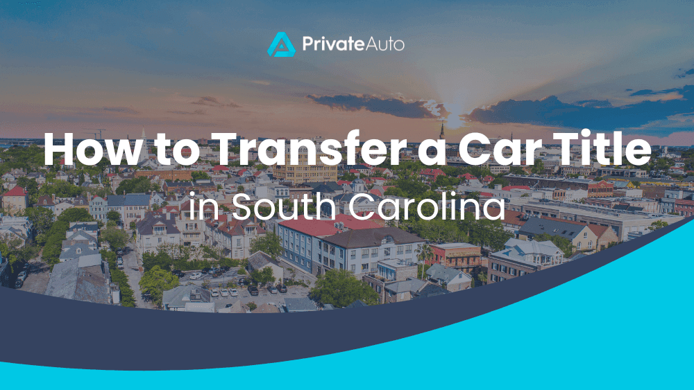 Image Highlighting How to Transfer a Car Title in South Carolina