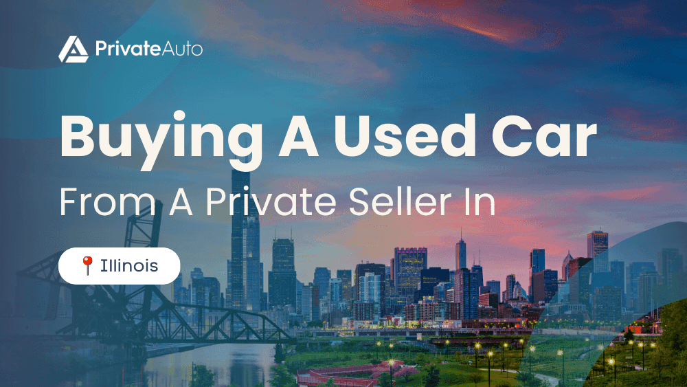 Buying A Used Car From A Private Seller In Illinois