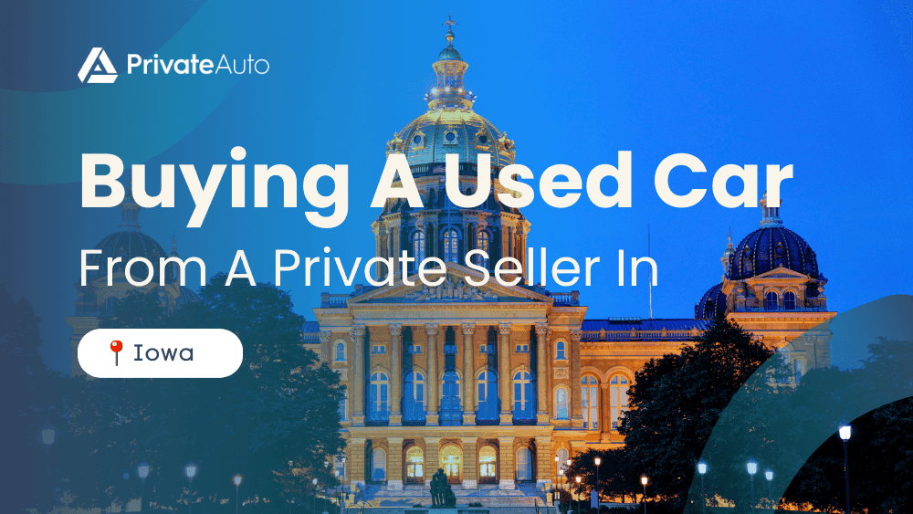 Buying A Used Car From A Private Seller In Iowa