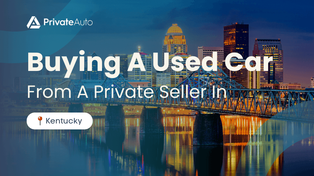 Buying A Used Car From A Private Seller In Kentucky