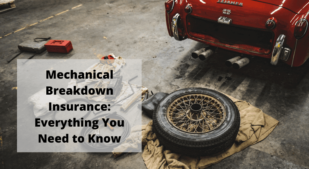 Mechanical Breakdown Insurance for Cars: Everything You Need to Know