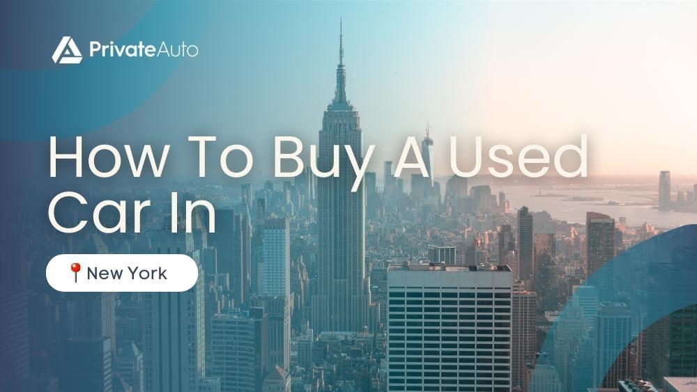 How to buy a used car in New York