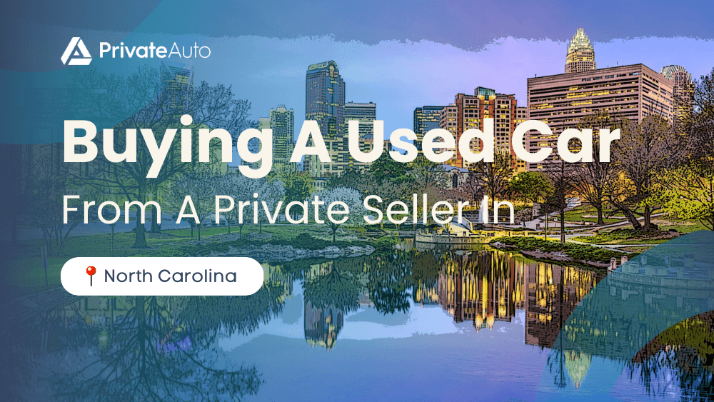 Buying A Used Car From A Private Seller in North Carolina