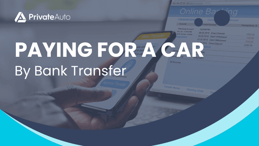 Paying For A Car By Bank Transfer