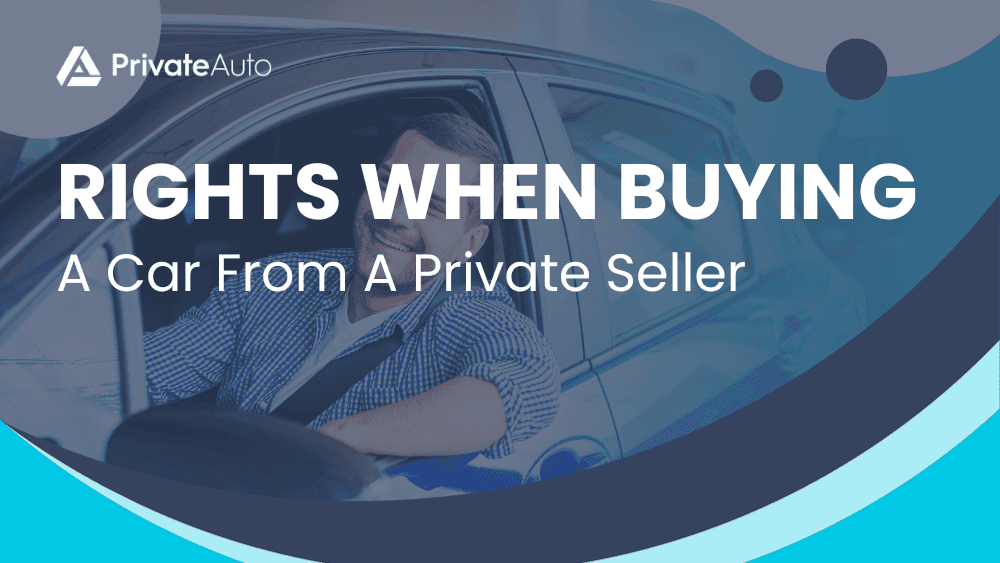 Rights When Buying A Car From A Private Seller