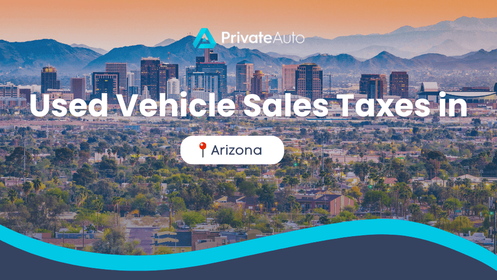 Used Vehicle Sales Taxes in Arizona