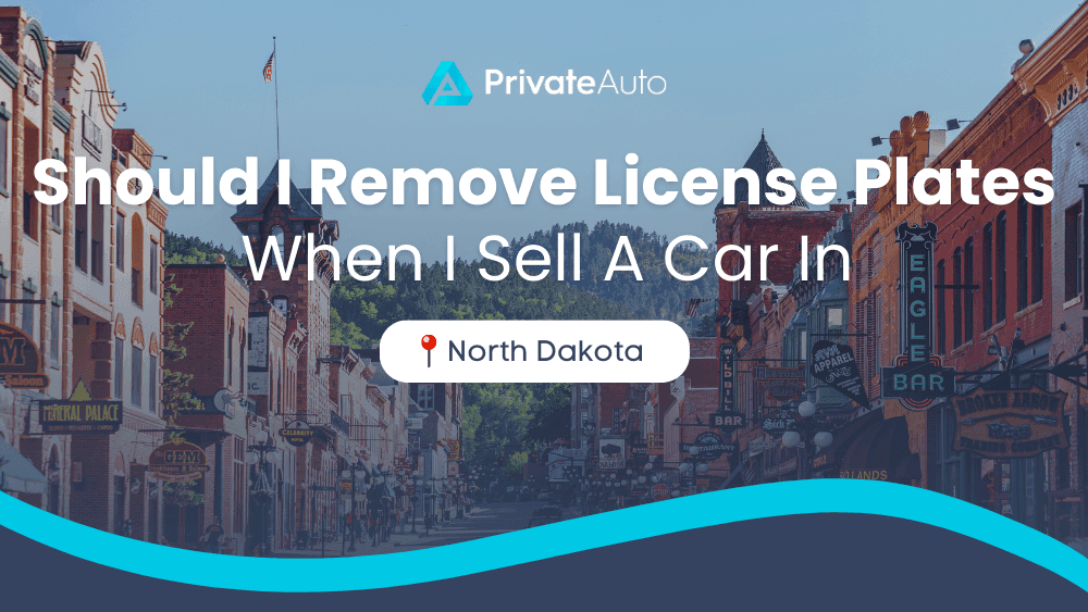 Should I Remove License Plates When I Sell A Car In North Dakota