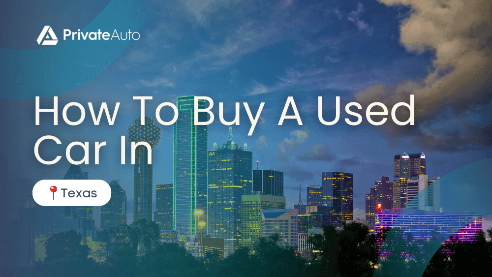 How to Buy a Used Car in Texas