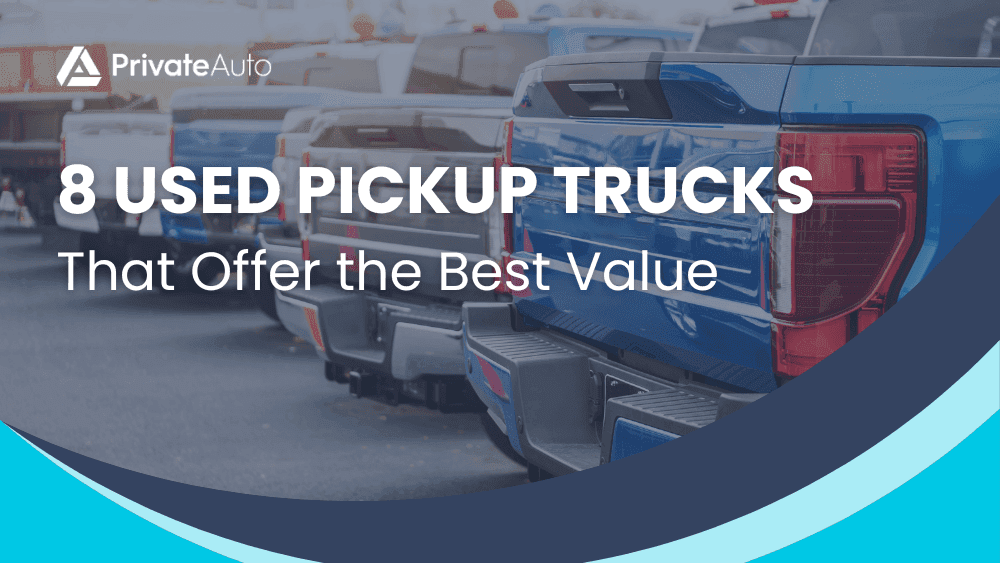 These 8 Used Pickup Trucks Offer the Best Value