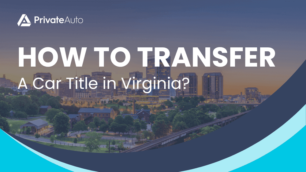 How to Transfer a Car Title in Virginia