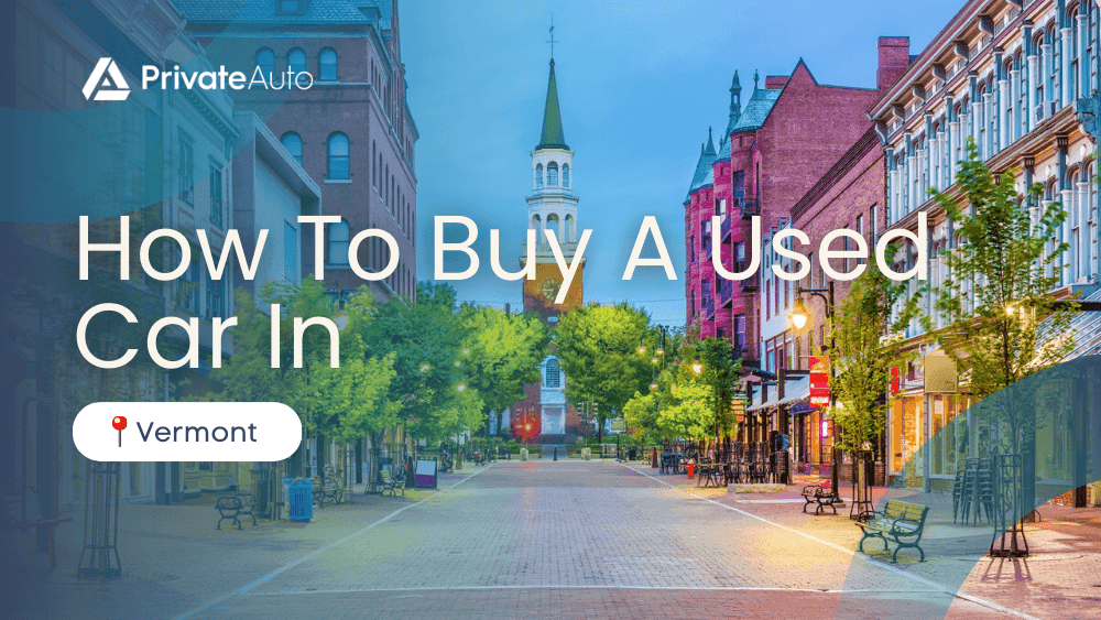 How to Buy a Used Car in Vermont