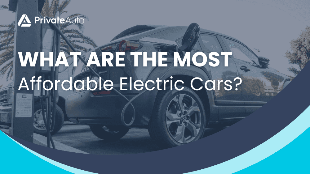 What Are The Most Affordable Electric Cars?