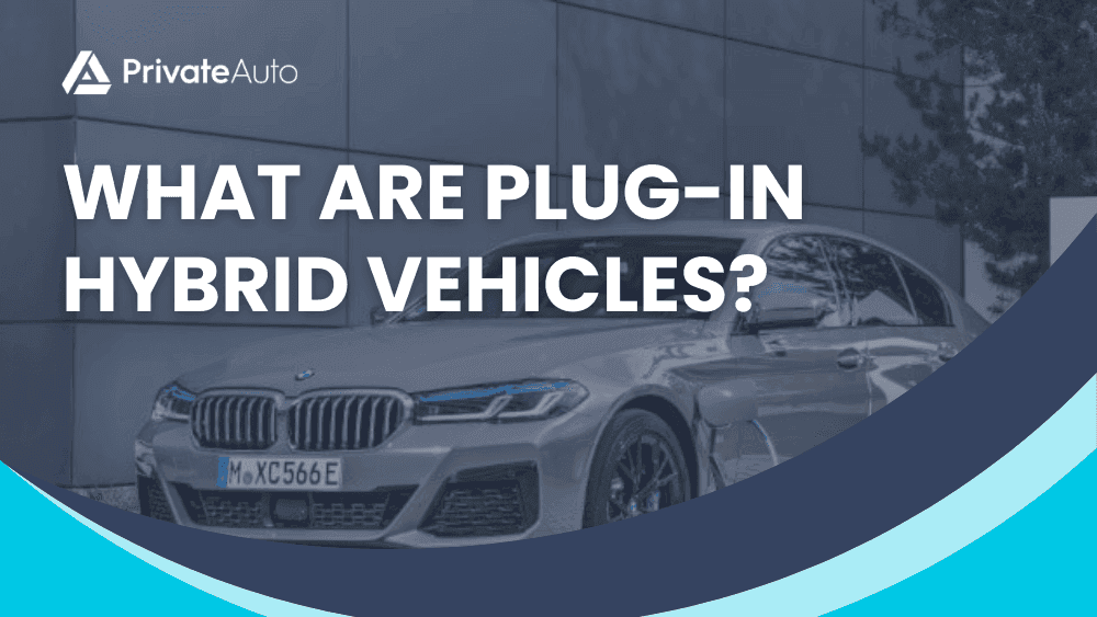 What are Plug-In Hybrid Vehicles