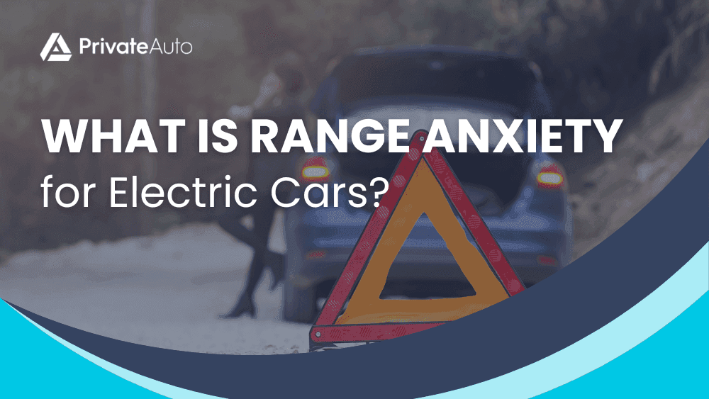 What is Range Anxiety for Electric Cars?